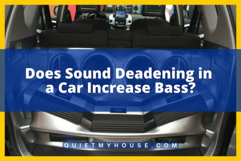 Does Sound Deadening in a Car Increase Bass? Answered