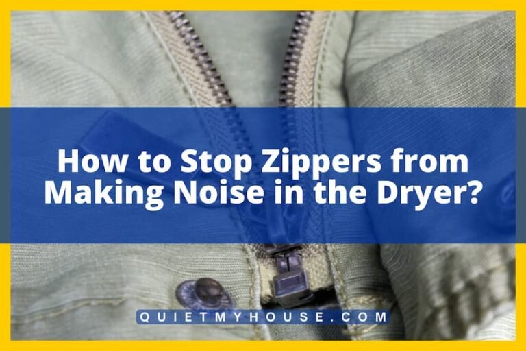 How to Stop Zippers from Making Noise in the Dryer? Tested