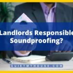 Are Landlords Responsible For Soundproofing?